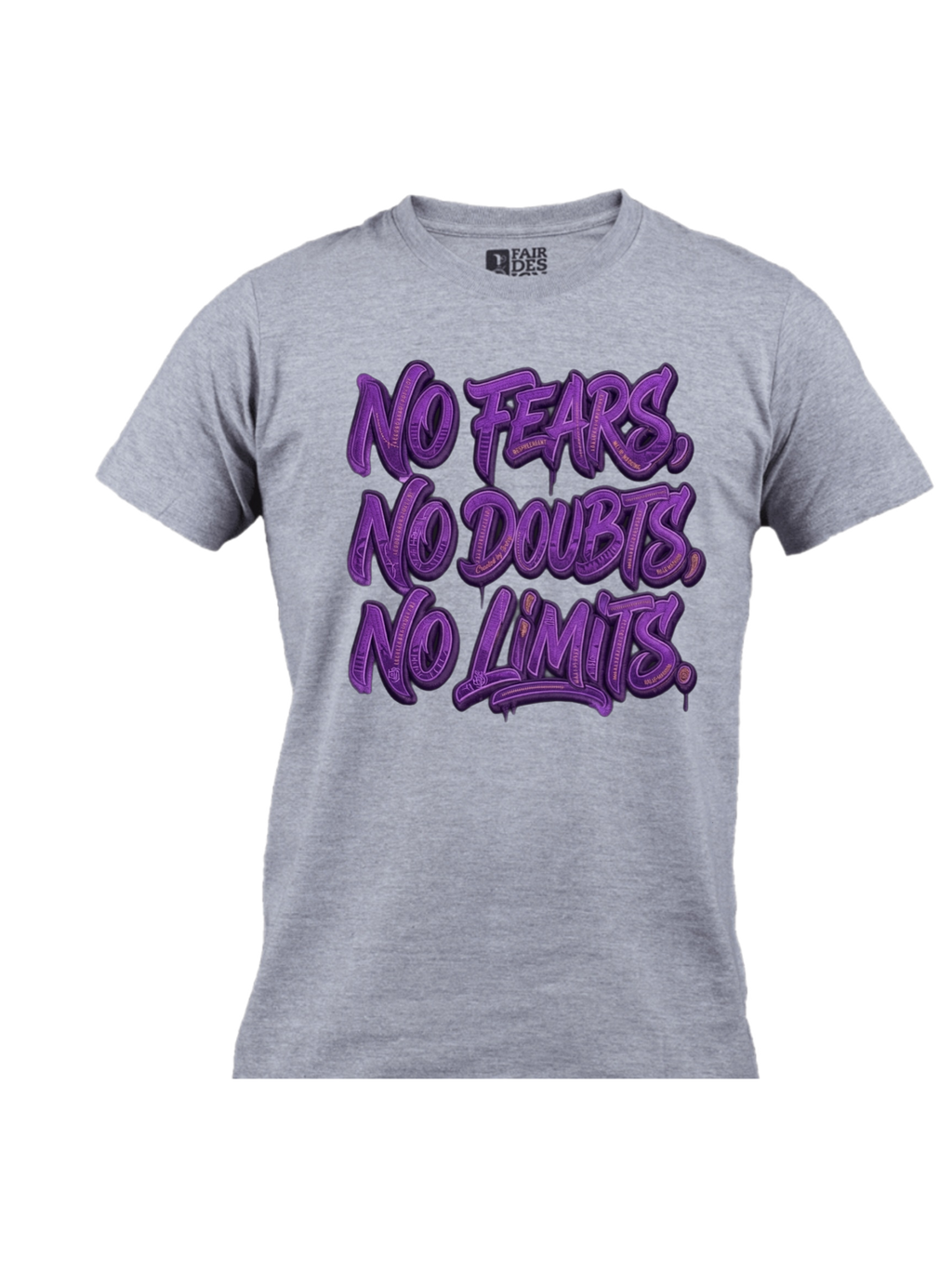 No fears, no doubts, no limits t shirt